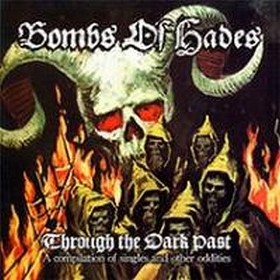 CD Shop - BOMBS OF HADES THROUGH THE DARK PAST