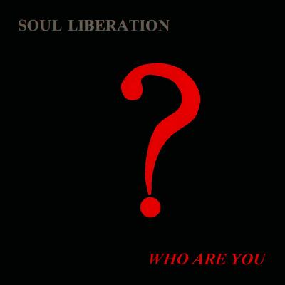 CD Shop - SOUL LIBERATION WHO ARE YOU?