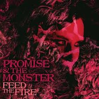 CD Shop - PROMISE AND THE MONSTER FEED THE FIRE