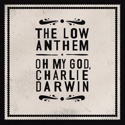 CD Shop - LOW ANTHEM, THE OH MY GOD CHARLIE DARW