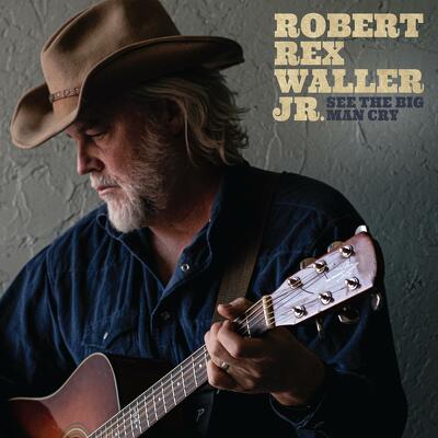 CD Shop - WALLER JR., ROBERT REX SEE THE BIG MAN