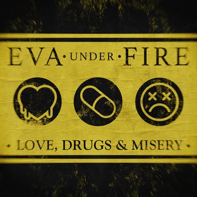 CD Shop - EVA UNDER FIRE LOVE, DRUGS & MISERY
