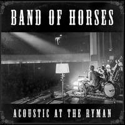 CD Shop - BAND OF HORSES ACOUSTIC AT THE RYMAN