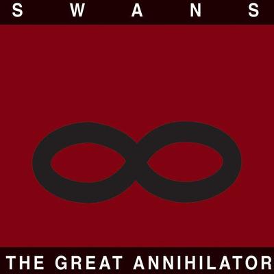CD Shop - SWANS THE GREAT ANNIHILATOR