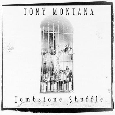 CD Shop - MONTANA, TONY TOMBSTONE SHUFFLE