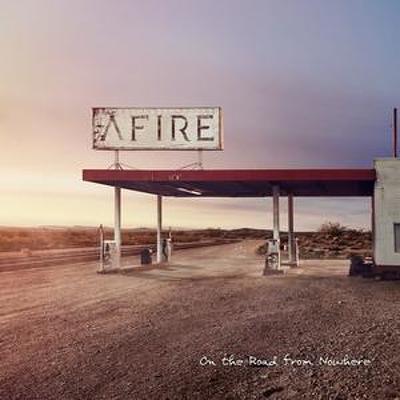 CD Shop - AFIRE ON THE ROAD FROM NOWHERE