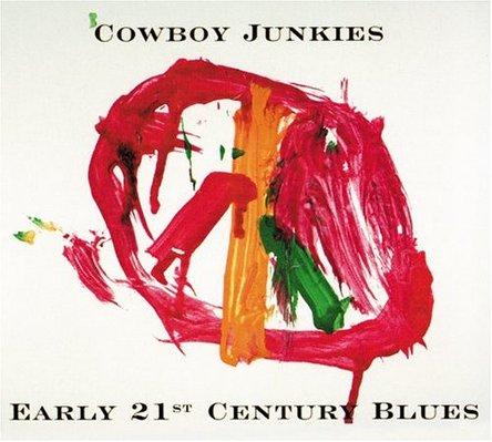 CD Shop - COWBOY JUNKIES EARLY 21ST CENTURY BLUE