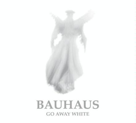 CD Shop - BAUHAUS GO AWAY WHITE