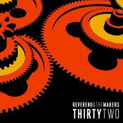 CD Shop - REVEREND AND THE MAKERS THIRTYTWO