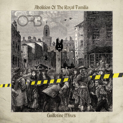 CD Shop - ORB ABOLITION OF THE ROYAL FAMILIA - GUILLOTINE MIXES