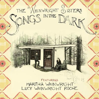 CD Shop - WAINWRIGHT SISTERS SONGS IN THE DARK