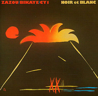 CD Shop - ZAZOU/BIKAYE/CY1 NOIR ET BLANC