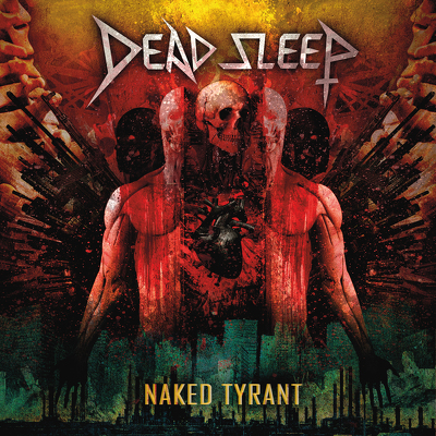 CD Shop - DEAD SLEEP NAKED TYRANT