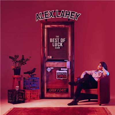 CD Shop - LAHEY, ALEX THE BEST OF LUCK CLUB