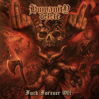 CD Shop - HUMANITY DELETE FUCK FOREVER OFF