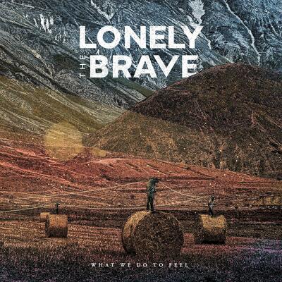 CD Shop - LONELY THE BRAVE WHAT WE DO TO FEEL