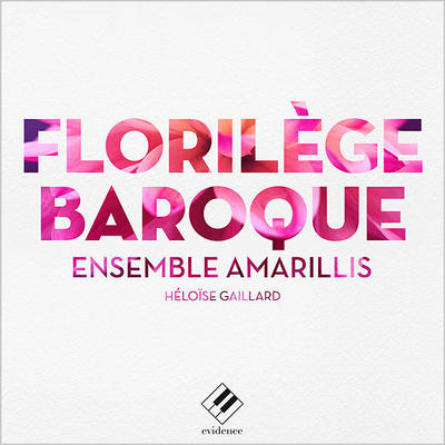 CD Shop - ENSEMBLE AMARILLIS FLORILEGE BAROQUE
