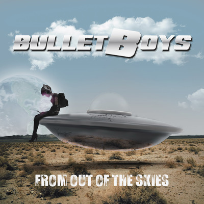 CD Shop - BULLET BOYS FROM OUT OF THE SKIES