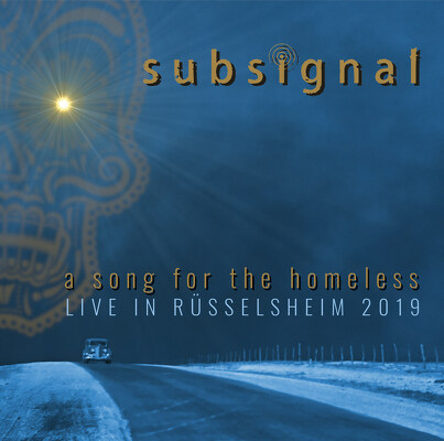 CD Shop - SUBSIGNAL A SONG FOR THE HOMELESS - LIVE IN RUSSELSHEIM 2020