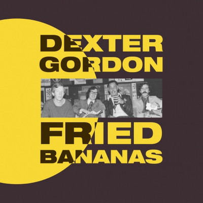 CD Shop - DEXTER GORDON FRIED BANANAS