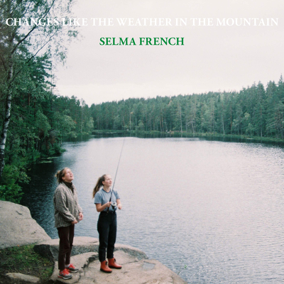 CD Shop - SELMA FRENCH CHANGES LIKE THE WEATHER
