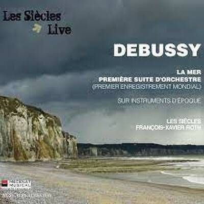 CD Shop - LES SIECLES / FRANCOIS-XA DEBUSSY: LA MER & PREMIERE SUITE D\