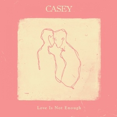 CD Shop - CASEY LOVE IS NOT ENOUGH