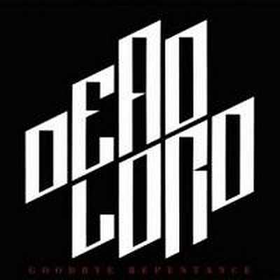 CD Shop - DEAD LORD GOODBYE REPENTANCE