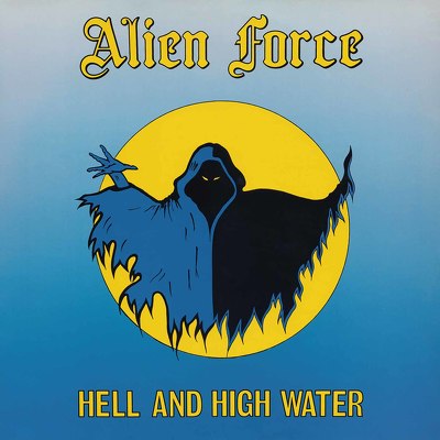 CD Shop - ALIEN FORCE HELL AND HIGH WATER