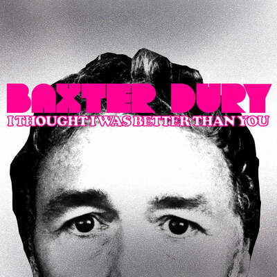 CD Shop - BAXTER DURY I THOUGHT I WAS BETTER THA