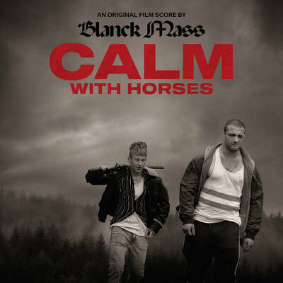 CD Shop - BLANCK MASS CALM WITH HORSES (ORIGINAL SCORE)