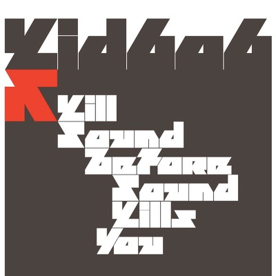 CD Shop - KID 606 KILL SOUND BEFORE SOUND KILLS