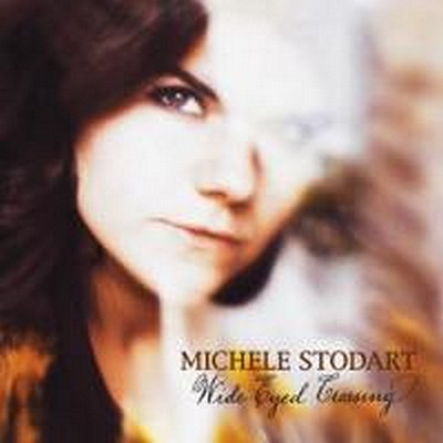 CD Shop - STODART, MICHELE WIDE EYED CROSSING