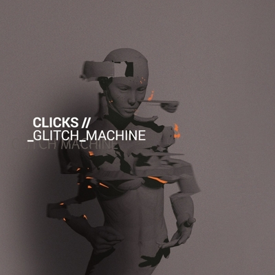CD Shop - CLICKS GLITCH MACHINE