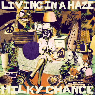 CD Shop - MILKY CHANCE LIVING IN A HAZE