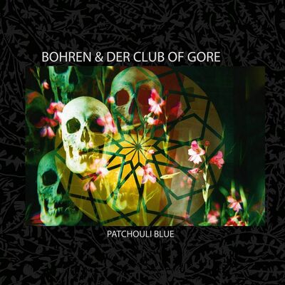 CD Shop - BOHREN & DER CLUB OF GORE PATCHOULI BL