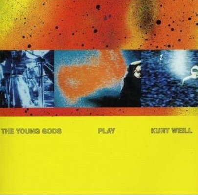 CD Shop - YOUNG GODS, THE PLAY KURT WEILL