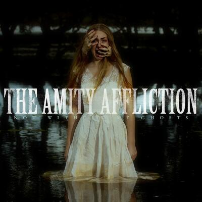 CD Shop - AMITY AFFLICTION, THE NOT WITHOUT