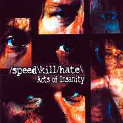 CD Shop - SPEED/KILL/HATE ACTS OF INSANITY LTD.
