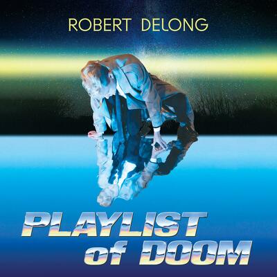 CD Shop - DELONG, ROBERT PLAYLIST OF DOOM