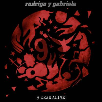 CD Shop - RODRIGO Y GABRIELA 9 DEAD ALIVE
