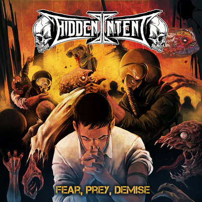 CD Shop - HIDDEN INTENT FEAR, PREY, DEMISE