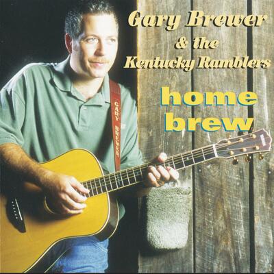 CD Shop - BREWER, GARY & THE KENTUC HOME BREW