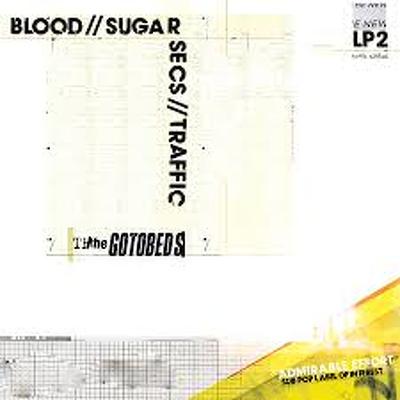 CD Shop - GOTOBEDS, THE BLOOD SUGAR SECS TRAFFIC