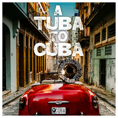 CD Shop - PRESERVATION HALL JAZZ BAND A TUBA TO CUBA