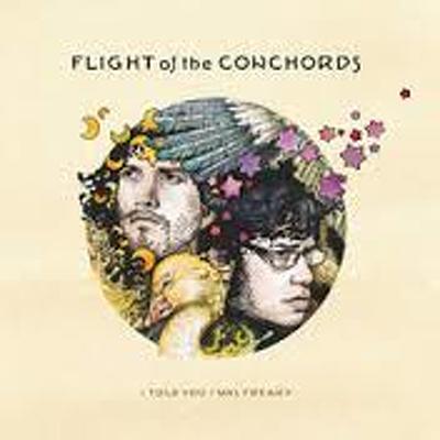 CD Shop - FLIGHT OF THE CONCHORDS I TOLD YOU I WAS FREAKY
