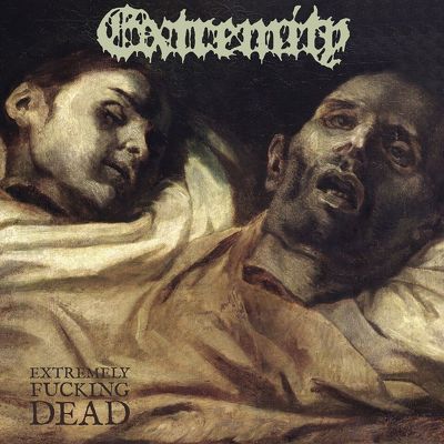 CD Shop - EXTREMITY EXTREMELY FUCKING DEAD