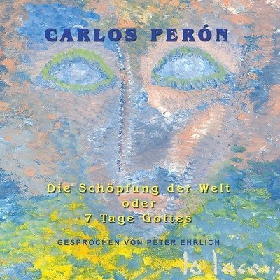 CD Shop - PERON, CARLOS DIE SCHOPFUNG DER WELT