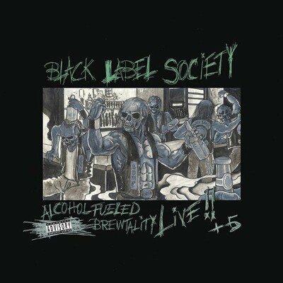 CD Shop - BLACK LABEL SOCIETY ALCOHOL FUELED BRUTALITY LIVE!! +5