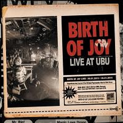 CD Shop - BIRTH OF JOY LIVE AT UBU